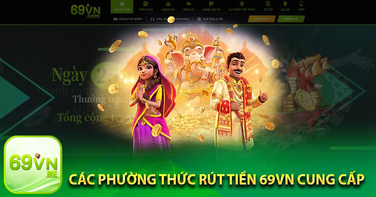 Các phường thức rút tiền 69vn cung cấp
