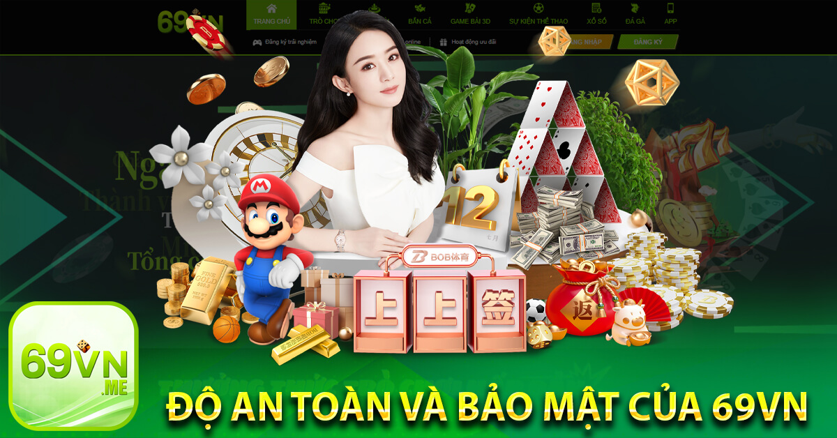 Độ an toàn và bảo mật của 69vn